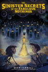 Book cover for The Sinister Secrets of the Fabulous Nothings