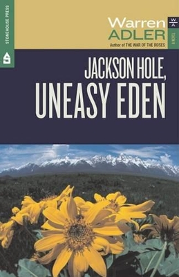 Book cover for Jackson Hole, Uneasy Eden