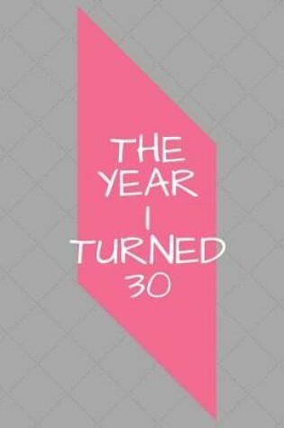 Cover of The Year I Turned 30