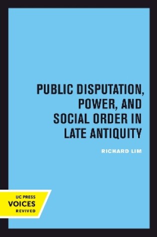 Cover of Public Disputation, Power, and Social Order in Late Antiquity