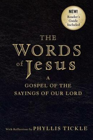 Cover of The Words of Jesus: A Gospel of the Sayings of Our Lord with Reflections by Phyllis Tickle