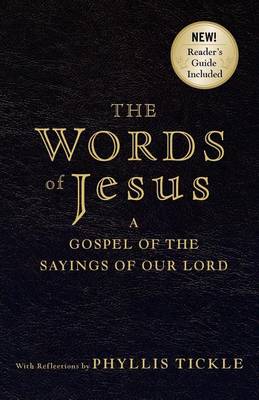 Book cover for The Words of Jesus: A Gospel of the Sayings of Our Lord with Reflections by Phyllis Tickle