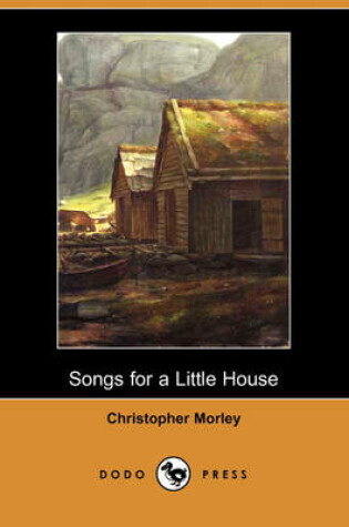 Cover of Songs for a Little House (Dodo Press)