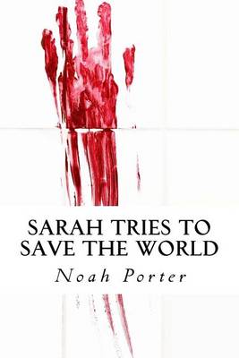 Book cover for Sarah Tries to Save the World