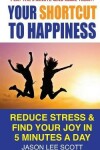 Book cover for Your Shortcut to Happiness