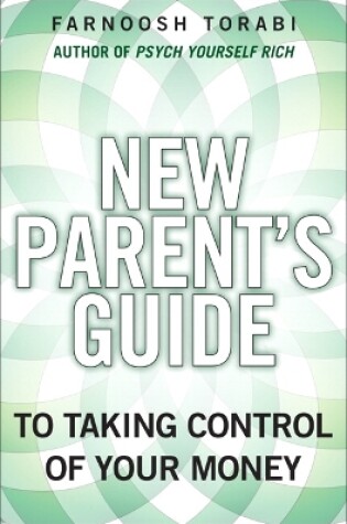 Cover of New Parent's Guide to Taking Control of Your Money, The