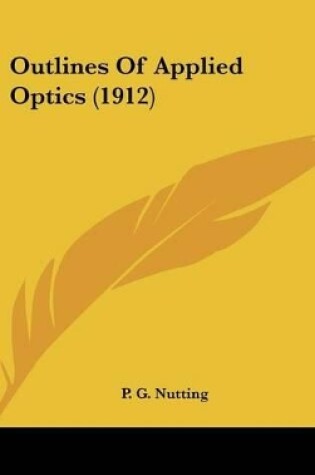 Cover of Outlines Of Applied Optics (1912)