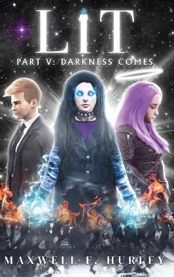 Book cover for LiT Part 5 - Darkness Comes (hardback edition)