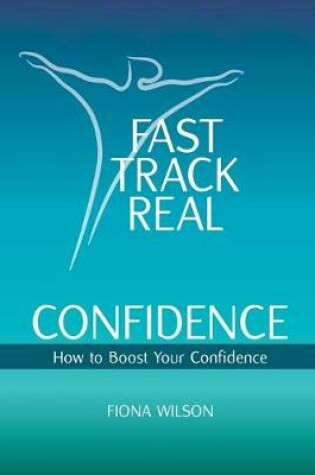 Cover of Fast Track Real Confidence