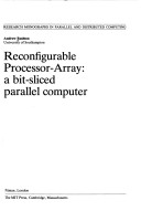 Book cover for Rushton: Reconfigurable Processor Array A Bit Sl Icedparallel Computer (Pr Only)