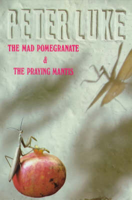 Book cover for The Mad Pomegranate and the Praying Mantis