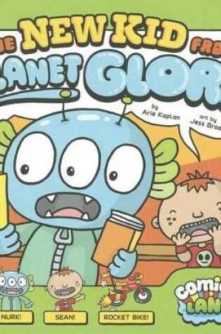 Cover of The New Kid from Planet Glorf
