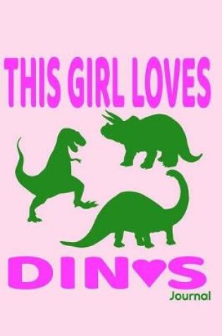 Cover of This Girl Loves Dinos Journal
