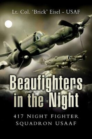 Cover of Beaufighters in the Night: 417 Night Fighter Squardon USAFF