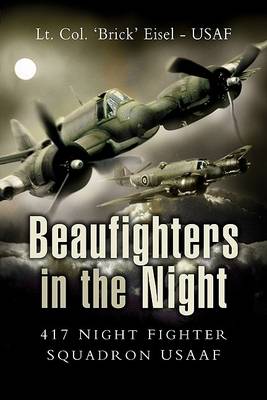 Book cover for Beaufighters in the Night: 417 Night Fighter Squardon USAFF