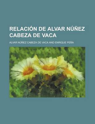 Book cover for Relacion de Alvar Nunez Cabeza de Vaca