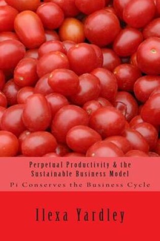 Cover of Perpetual Productivity & the Sustainable Business Model