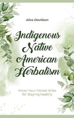 Cover of Indigenous Native American Herbalism