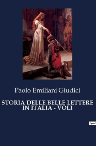 Cover of Storia Delle Belle Lettere in Italia - Voli