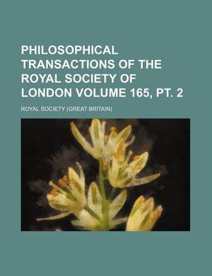 Book cover for Philosophical Transactions of the Royal Society of London Volume 165, PT. 2