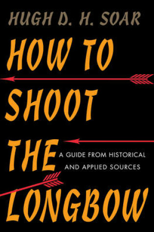 Cover of How to Shoot the Longbow