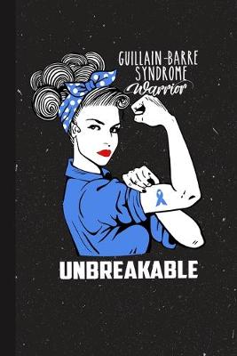 Book cover for Guillain-Barre Syndrome Warrior Unbreakable