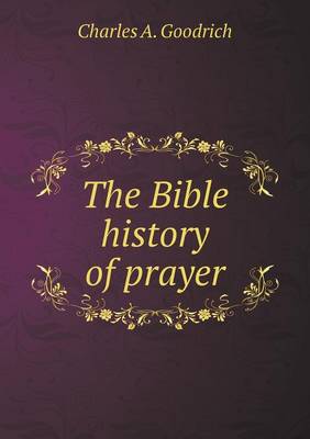 Book cover for The Bible history of prayer