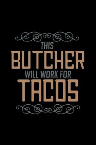 Cover of This butcher will work tacos