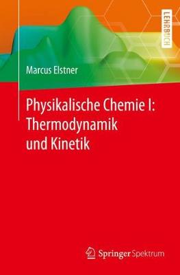 Book cover for Physikalische Chemie I: Thermodynamik und Kinetik