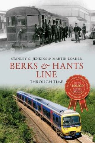 Cover of Berks & Hants Line Through Time