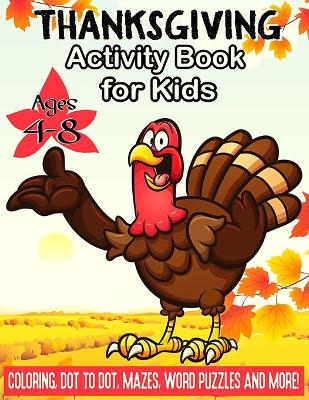 Cover of Thanksgiving Activity Book for Kids Ages 4-8