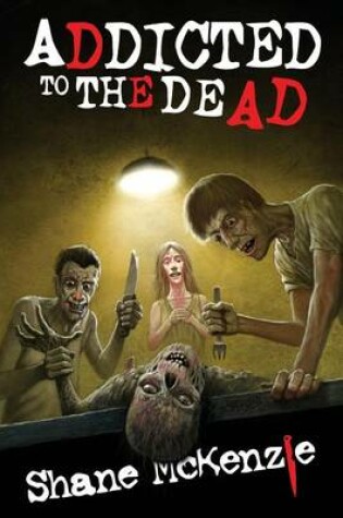 Cover of Addicted to the Dead