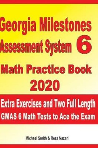 Cover of Georgia Milestones Assessment System 6 Math Practice Book 2020