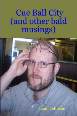 Book cover for Cue Ball City (and Other Bald Musings)