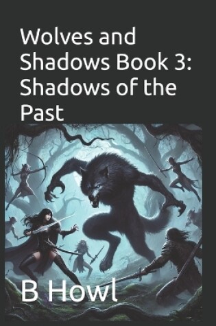 Cover of Wolves and Shadows Book 3