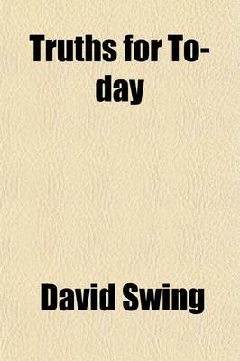 Book cover for Truths for To-Day; Spoken in the Past Winter