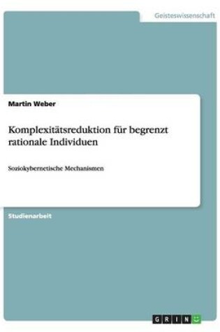 Cover of Komplexitatsreduktion fur begrenzt rationale Individuen