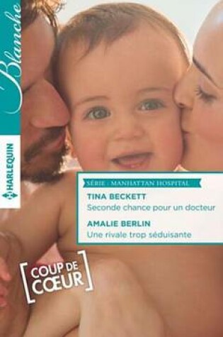 Cover of Seconde Chance Pour Un Docteur - Une Rivale Trop Seduisante