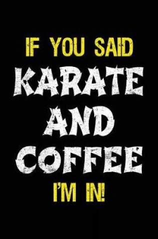 Cover of If You Said Karate And Coffee I'm In