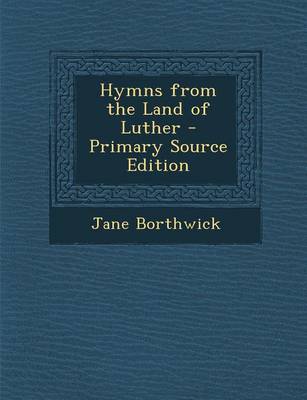 Book cover for Hymns from the Land of Luther - Primary Source Edition