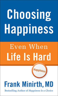 Book cover for Choosing Happiness Even When Life is Hard