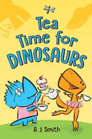 Cover of Tea Time for Dinosaurs