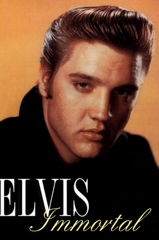 Cover of Elvis Immortal