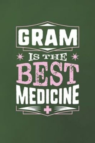 Cover of Gram Is The Best Medicine