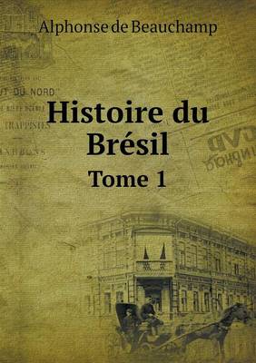 Book cover for Histoire du Brésil Tome 1