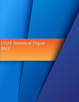 Book cover for USAF Statistical Digest 2012