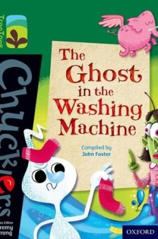 Cover of Oxford Reading Tree TreeTops Chucklers: Level 12: The Ghost in the Washing Machine