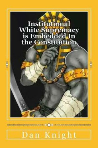 Cover of Institutional White Supremacy Is Embedded in the Constitution