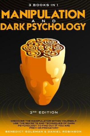 Cover of Manipulation and Dark Psychology - 2nd Edition - 3 Books in 1