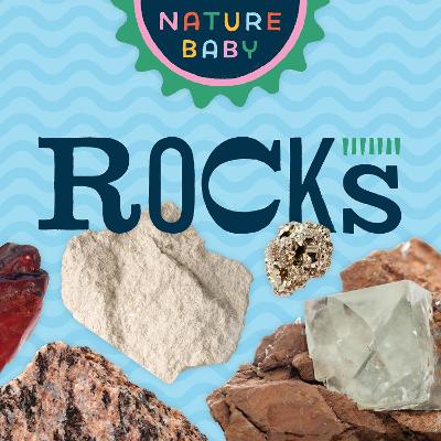Cover of Nature Baby: Rocks & Minerals